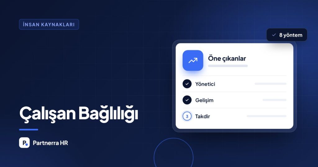 Çalışan Bağlılığı Nasıl Artırılır? Uygulanabilir 8 Yöntem