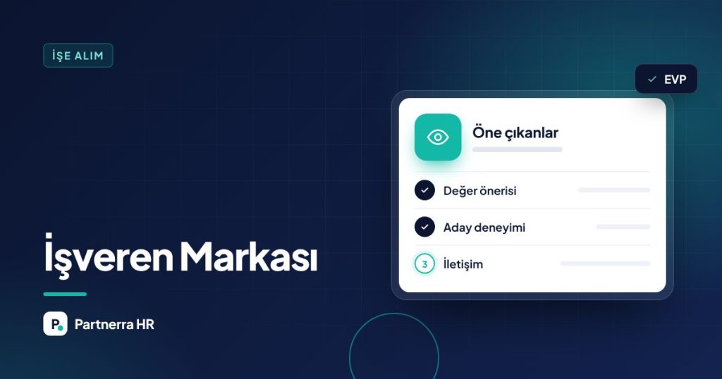 İşveren Markası Nedir? Güçlü Bir İşveren Markası Nasıl Oluşturulur?